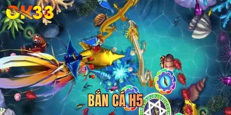 Bắn cá H5