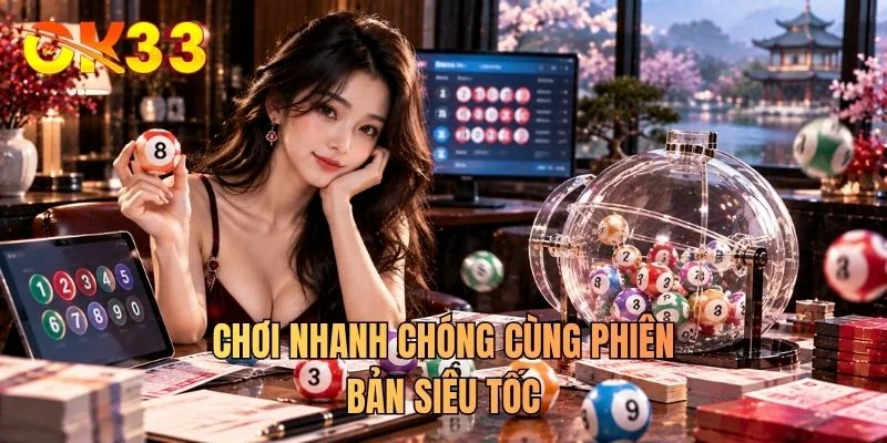Chơi nhanh chóng cùng phiên bản siêu tốc